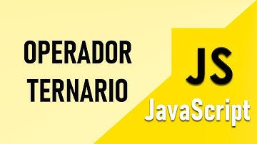 El OPERADOR TERNARIO en JavaScript