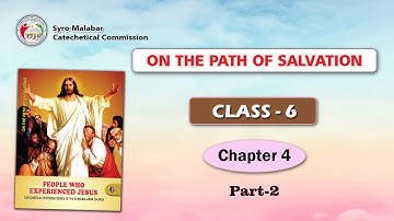 ON THE PATH OF SALVATION | CLASS 6 | CHAPTER 4 | PART 2 | Syro-Malabar