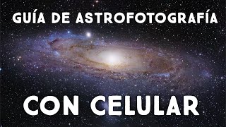 Guía de astrofotografía con celular