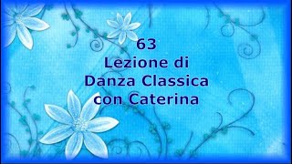 63. Grand rond de jembe jete, Lezione di Danza Classica  Caterina e Sara