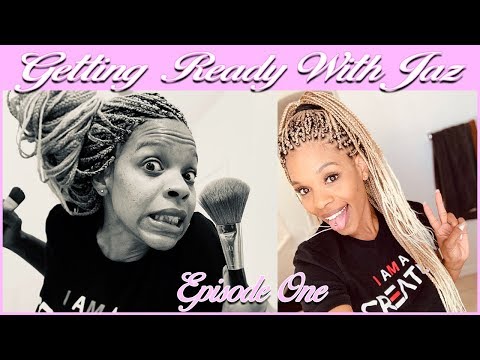 Defeating Negative Self Talk! - Getting Ready With Jaz Ep.1