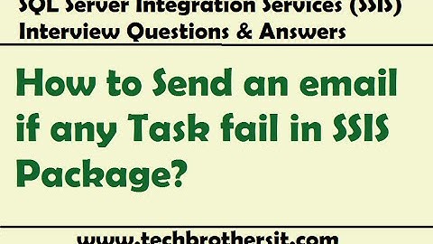 SSIS Interview - How to Send an email if any Task fail in SSIS Package