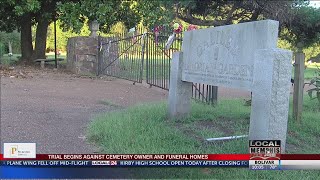 Trial Begins In Cemetery Accused Of Mishandling And Abusing Remains