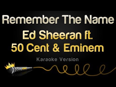 Ed Sheeran ft. 50 Cent & Eminem - Remember The Name (Karaoke Version)