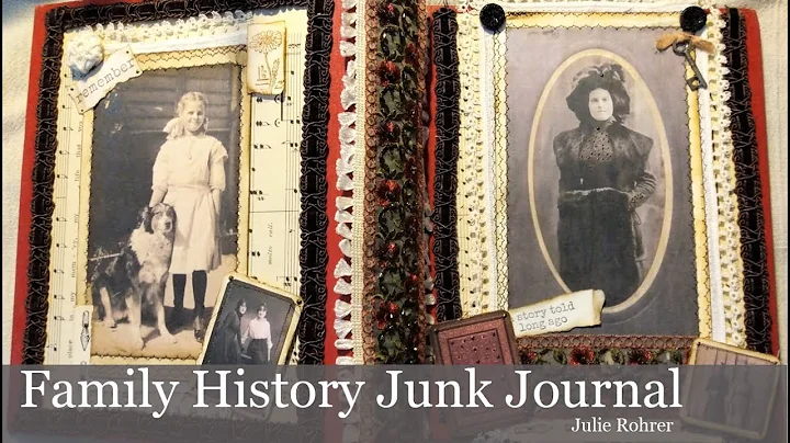 Family History Junk Journal by Julie Rohrer!
