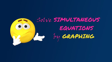 Solving Simultaneous Equations by Graphing (Part 1)