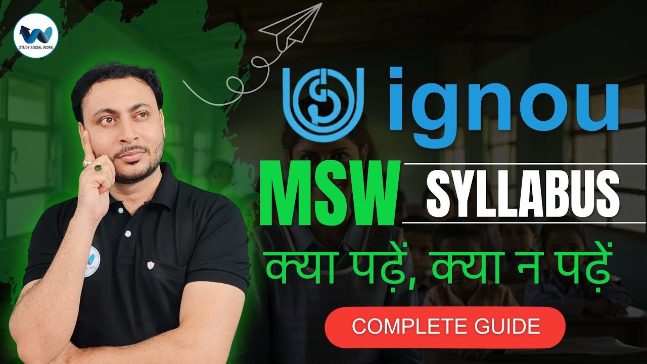 IGNOU MSW Syllabus Explained | 1st & 2nd Year Subjects, Credits & Alternatives | MSW Guide 2025