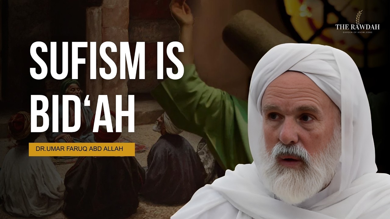 Sufism is Bida'a - Dr.Umar Faruq Abd Allah