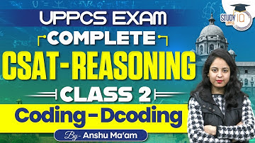 UPPSC Exam Complete CSAT Reasoning | Class-2: CODING & DECODING | By Anshu Ma