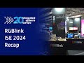 RGBlink ISE 2024 Recap #ise #ise2024
