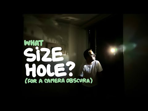 What size hole for a Camera Obscura?