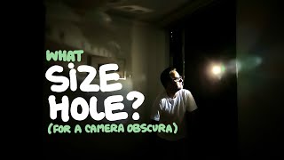 What size hole for a Camera Obscura?