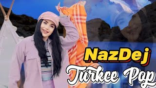 Nazdej 2024 - Türkçe POP Şarkılar En Yeniler Türkçe 2024