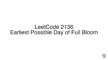 LeetCode 2136: Earliest Possible Day of Full Bloom