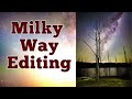 Milky way editing   stacking and blending in lightroom sequator  photoshop