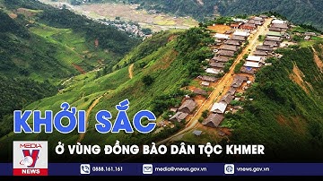 Khởi sắc ở vùng đồng bào dân tộc Khmer - VNEWS
