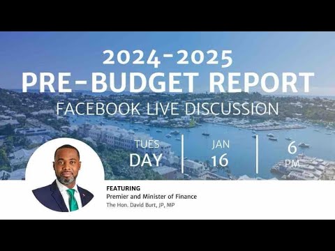 Government's Pre-Budget Report discussion with Premier David Burt, Jan 16 2024