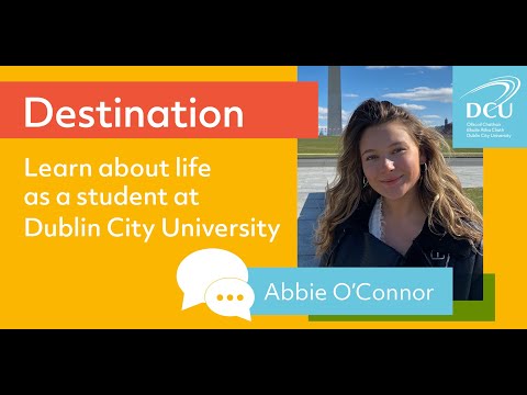 Destination DCU: Abbie O'Connor (Undergraduate Business)