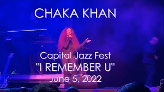 Chaka Khan - I Remember U - Capital Jazz Fest - 6.5.2022