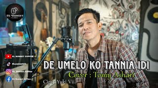 DE UMELO KO TANNIA IDI  || Tomy Ashari Cover || Cipt. Yuki Vii