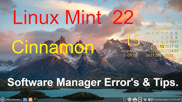 Linux Mint 22 - Cinnamon - Software Manager errors & Tips.