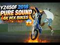 2018 YZ450F PURE SOUND - 4k MX BIKES