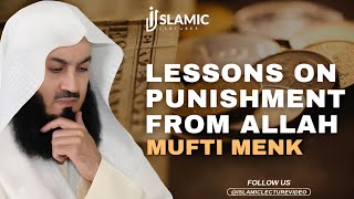 When Riches Bring Wrath: Lessons on Punishment From Allah - Mufti Menk