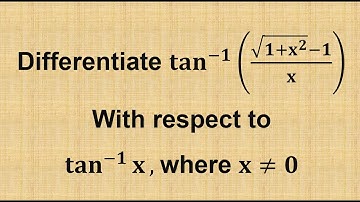 Differentiate tan^−1(√1+𝑥^2 −1)/𝑥 With respect to tan^−1𝑥, where 𝑥≠0| jee mains important derivtaive