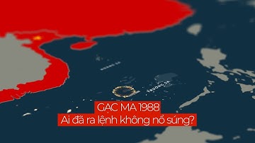 Gạc Ma 1988: Ai đã ra lệnh không nổ súng?