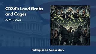 Land Grabs and Cages - CD341 (Full Podcast Episode)
June brought a massive expansion of ICE and immigrant detention, failed efforts to rein in the unauthorized war with Iran, a debate over U.S. support for Israelâs actions in Lebanon, and the confirmation of two controversial lifetime judges. We examine what passed, what failed, and what comes next.
https://congressionaldish.com/land-grabs-and-cages-cd341/
Please Support Congressional Dish â Quick Links
- Contribute monthly or a lump sum via PayPal: https://www.paypal.com/cgi-bin/webscr?cmd s-xclick&hosted_button_id=C5Q69PFDK9GA8&source=url
- Support Congressional Dish via Patreon (donations per episode): https://www.patreon.com/CongressionalDish
- Send Zelle payments to: Donation@congressionaldish.com
- Send Venmo payments to: @Jennifer-Briney
- Send Cash App payments to: $CongressionalDish or Donation@congressionaldish.com
- Use your bankâs online bill pay function to mail contributions to: 5753 Hwy 85 North, Number 4576, Crestview, FL 32536. Land Grabs and Cages - CD341 (Full Podcast Episode)
