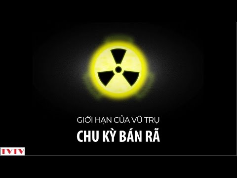 Video: Ý nghĩa vật lý của chu kỳ bán rã là gì?