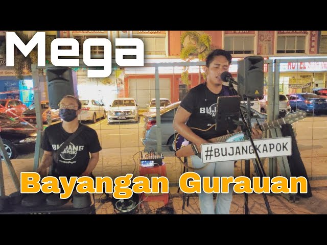 Bayangan Gurauan - Mega ( cover by Bujang kapok ) live busking class=