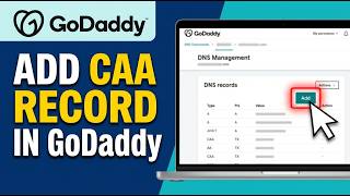 How to Add CAA Record in GoDaddy 2026 (Full Guide)