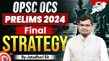 OPSC OCS PRELIMS 2024 |Final Strategy |By - Jatadhari sir| OPSC STUDYIQ|