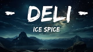 Ice Spice - Deli (Lyrics)  | Tune Music