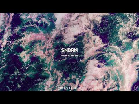 SNBRN - Sometimes Feat. Holly Winter (Win & Woo Remix) [Cover Art]