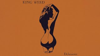 King Weed - Delusions (2024) [Full Album]