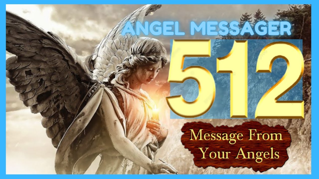 ️Angel Number 512 Meaning🎯connect with your angels and guides YouTube