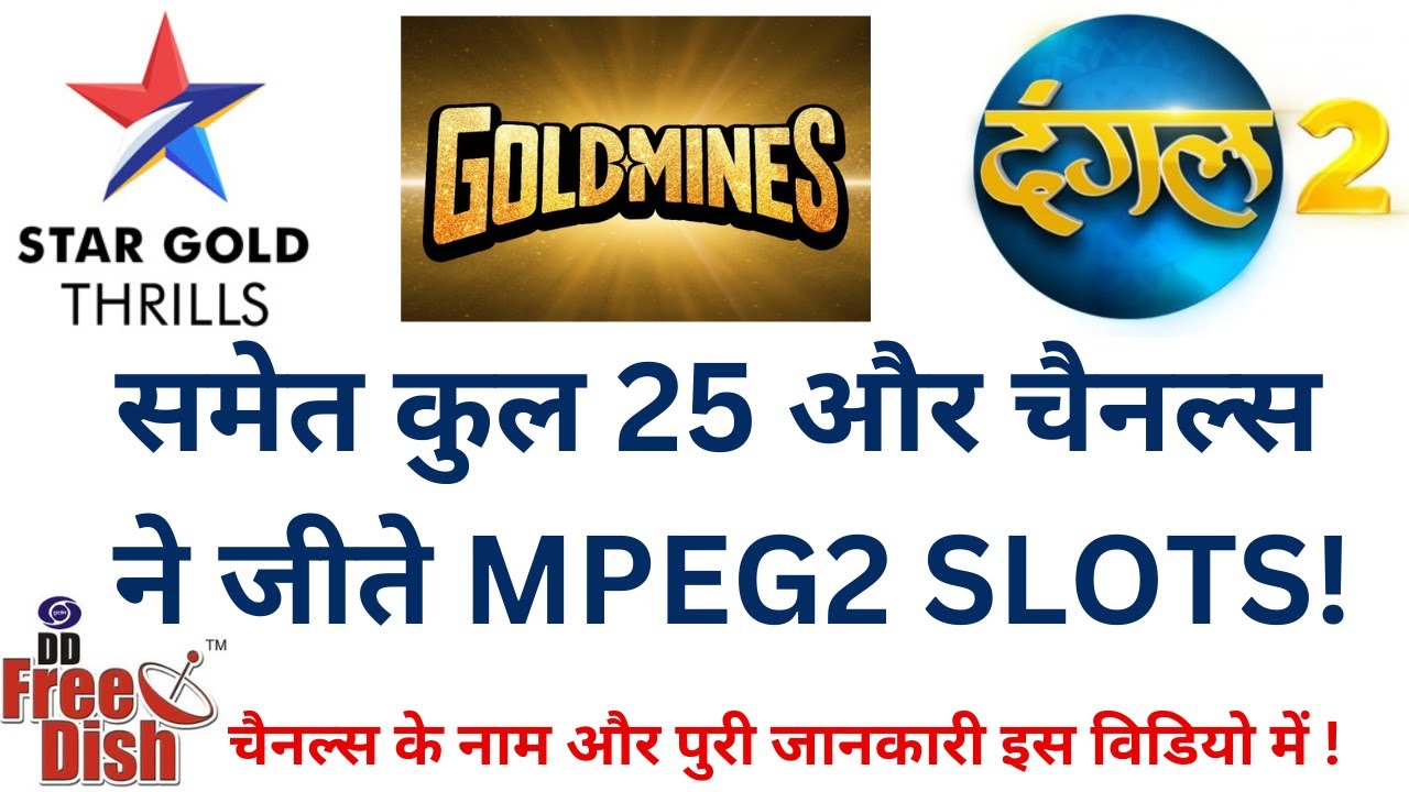 67th Eauction for MPEG2 Slots DD Free Dish Latest Update|25 More Channels Have Won Slots !