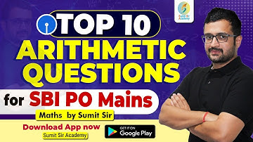 SBI PO Mains 2021 | Top 10 Arithmetic Questions By Sumit Sir | Sumit Sir Academy | #Sumitsir