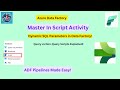 Mastering Script Activity with Dynamic SQL Parameters in Data Factory! Azure! Microsoft Fabric!
