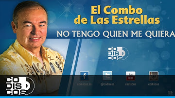 No Tengo Quien Me Quiera, 30 Mejores, El Combo De Las Estrellas - Audio