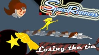 Speedrunners || Losing the Tie