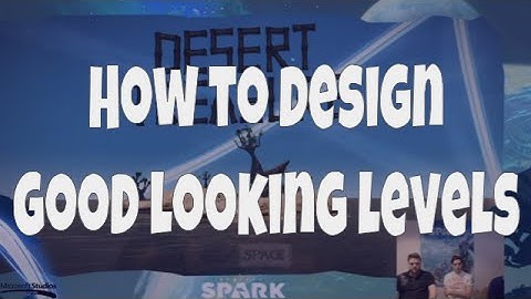 Project Spark: How to design good looking levels - Edited with subtitles