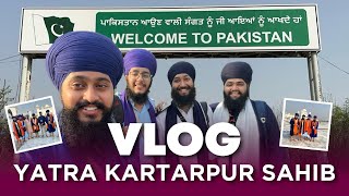 Darshan Gurudwara Shri Kartarpur Sahib Pakistan 🇵🇰 | International Trip | Explore With Singhs