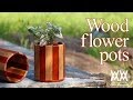 Wood flower pots. Great gift idea!