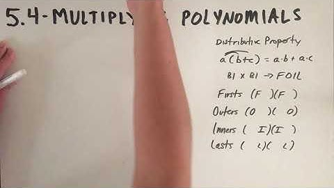 5.4 - Multiplying Polynomials