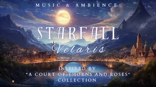 Starfall | Velaris Music & Ambience | Emotional & Romantic Playlist | Inspired by ACOTAR Books by FanTaisia Ambience 352,817 views 5 months ago 5 hours