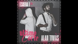 Download Lagu ALAN TIWAS / ÚLTIMO CORTE / ESCENA #1 MP3