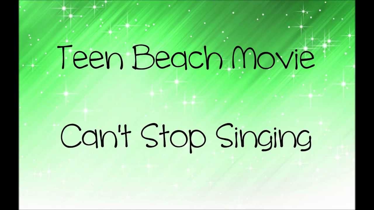 Teen Beach Movie Can't Stop Singing Lyrics YouTube